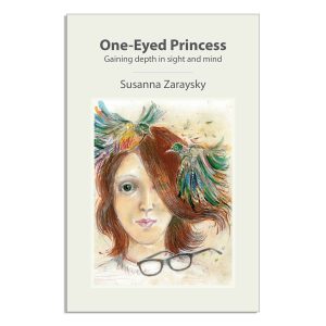 One Eyed Princess  Gaining depth in sight and mind